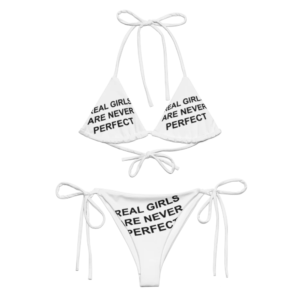 REAL GIRLS ARE NEVER PERFECT STRING BIKINI